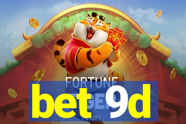 bet 9d